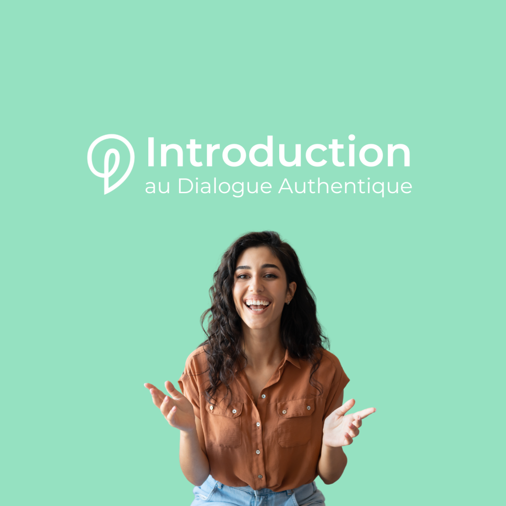 Introduction au Dialogue Authentique